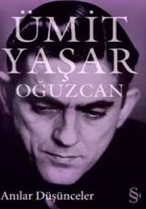 Ümit Yaşar Oğuzcan - Anılar Düşünceler                                                                                                                                                                                                                         