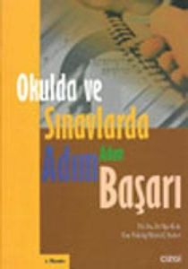 Okulda ve Sınavlarda Adım Adım Başarı                                                                                                                                                                                                                          
