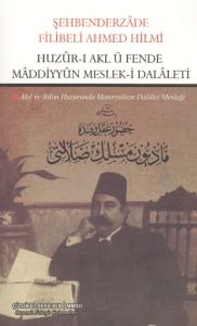 Huzur-ı Akl ü Fende Maddiyyun Meslek-i Dalaleti                                                                                                                                                                                                                