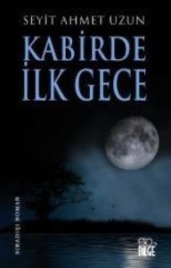 Kabirde İlk Gece                                                                                                                                                                                                                                               