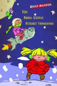 Eğer Babamı Kazara Astronot Yapmasaydım                                                                                                                                                                                                                        