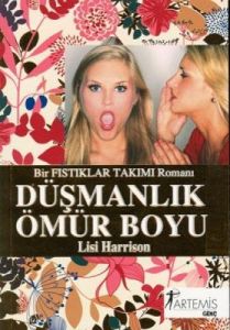 Düşmanlık Ömür Boyu - Bir Fıstıklar Takımı Romanı                                                                                                                                                                                                              