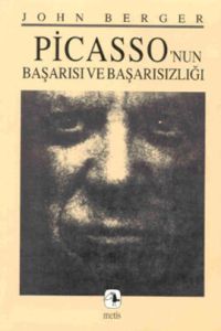 Picasso’nun Başarısı ve Başarısızlığı                                                                                                                                                                                                                          