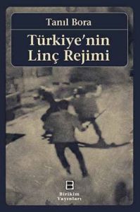 Türkiye’nin Linç Rejimi                                                                                                                                                                                                                                        