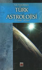 Türk Astrolojisi 22 Aralık - 20 Mart 4. Kitap                                                                                                                                                                                                                  