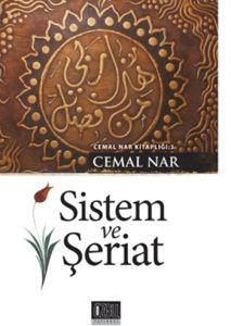 Sistem ve Şeriat                                                                                                                                                                                                                                               