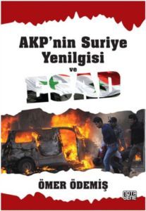 AKP’nin Suriye Yenilgisi ve Esad                                                                                                                                                                                                                               