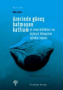 Üzerinde Güneş Batmayan Katliam                                                                                                                                                                                                                                