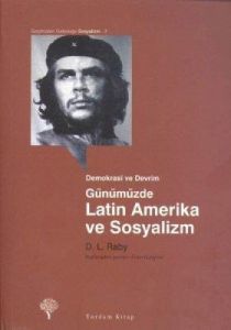 Günümüzde Latin Amerika ve Sosyalizm                                                                                                                                                                                                                           