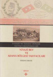 İttihat ve Terakki Dönemi Tahtacı Araştırmaları -                                                                                                                                                                                                              