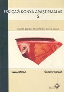 Eskiçağ Konya Araştırmaları 2                                                                                                                                                                                                                                  