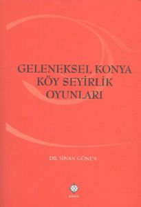 Geleneksel Konya Köy Seyirlik Oyunları                                                                                                                                                                                                                         