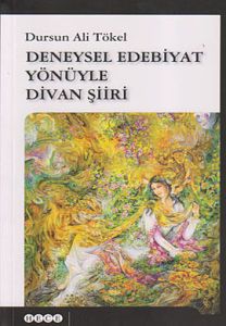 Deneysel Edebiyat Yönüyle Divan Şiiri                                                                                                                                                                                                                          