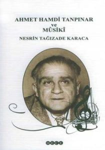 Ahmet Hamdi Tanpınar ve Musiki                                                                                                                                                                                                                                 