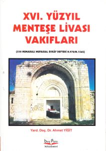 16. Yüzyıl Menteşe Livası Vakıfları                                                                                                                                                                                                                            