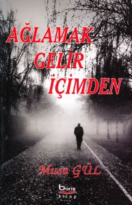Ağlamak Gelir İçimden                                                                                                                                                                                                                                          