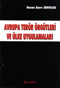 Avrupa Terör Örgütleri ve Ülke Uygulamaları                                                                                                                                                                                                                    