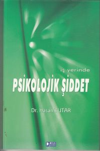 İşyerinde Psikolojik Şiddet                                                                                                                                                                                                                                    