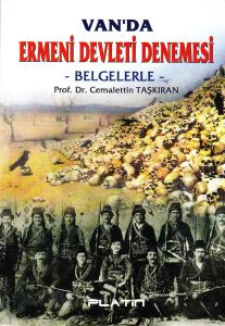 Van’da Ermeni Devleti Denemesi                                                                                                                                                                                                                                 