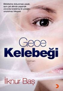 Gece Kelebeği                                                                                                                                                                                                                                                  