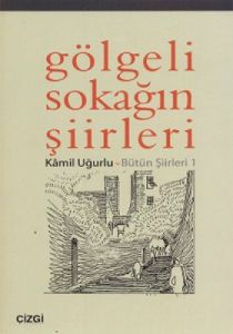 Gölgeli Sokağın Şiirleri                                                                                                                                                                                                                                       
