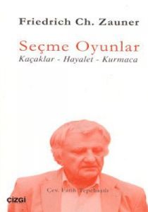 Seçme Oyunlar (Kaçaklar-Hayalet-Kurmaca)                                                                                                                                                                                                                       