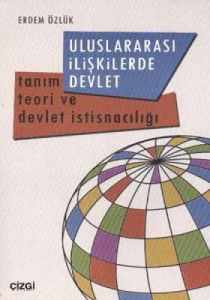 Uluslararası İlişkilerde Devlet                                                                                                                                                                                                                                