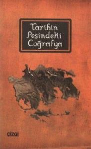 Tarihin Peşindeki Coğrafya                                                                                                                                                                                                                                     