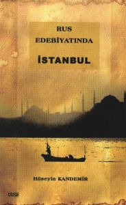 Rus Edebiyatında İstanbul                                                                                                                                                                                                                                      
