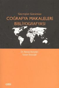Geçmişten Günümüze Coğrafya Makaleleri Bibliyograf                                                                                                                                                                                                             