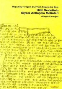 Boğazköy ve Ugarit Çivi Yazılı Belgelerine Göre Hi                                                                                                                                                                                                             