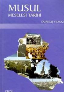 Musul Meselesi Tarihi                                                                                                                                                                                                                                          