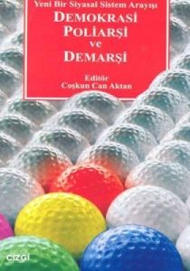 Demokrasi Poliarşi ve Demarşi                                                                                                                                                                                                                                  
