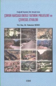 Çoruh Havzası Enerji Yatırım Projeleri ve Çevresel                                                                                                                                                                                                             