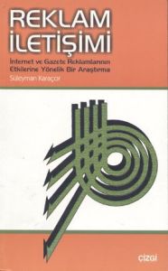 Reklam İletişimi İnternet ve Gazete Reklamlarının                                                                                                                                                                                                              