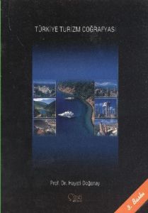 Türkiye Turizm Coğrafyası                                                                                                                                                                                                                                      