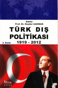 Türk Dış Politikası 1919 - 2012                                                                                                                                                                                                                                