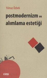 Postmodernizm ve Alımlama Estetiği                                                                                                                                                                                                                             