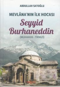 Mevlana'nın İlk Hocası Seyyid Burhaneddin                                                                                                                                                                                                                      