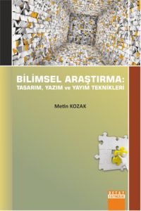 Bilimsel Araştirma: Tasarim, Yazim ve Yayim Teknik                                                                                                                                                                                                             
