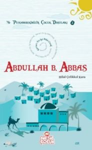 Kur’an’ı En İyi Bilen Çocuk - Abdullah bin Abbas (                                                                                                                                                                                                             