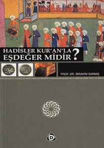 Hadisler Kur’an’la Eşdeğer midir?                                                                                                                                                                                                                              