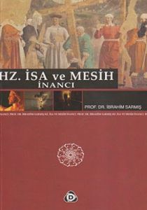 Hz. İsa ve Mesih İnancı                                                                                                                                                                                                                                        