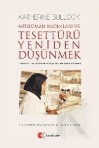 Müslüman Kadınları ve Tesettürü Yeniden Düşünmek T                                                                                                                                                                                                             