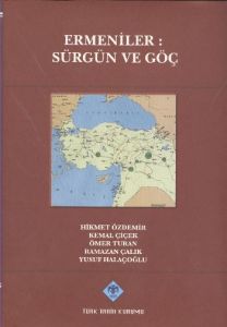 Ermeniler: Sürgün ve Göç                                                                                                                                                                                                                                       