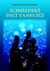 İçimizdeki İnci Taneciği                                                                                                                                                                                                                                       