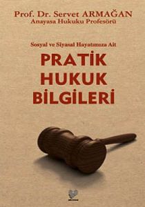 Sosyal ve Siyasal Hayatımıza Ait Pratik Hukuk Bilg                                                                                                                                                                                                             