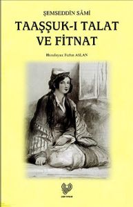 Taaşşuk-ı Talat ve Fitnat                                                                                                                                                                                                                                      