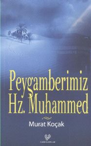 Peygamberimiz Hz.Muhammed                                                                                                                                                                                                                                      