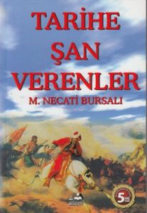 Tarihe Şan Verenler                                                                                                                                                                                                                                            